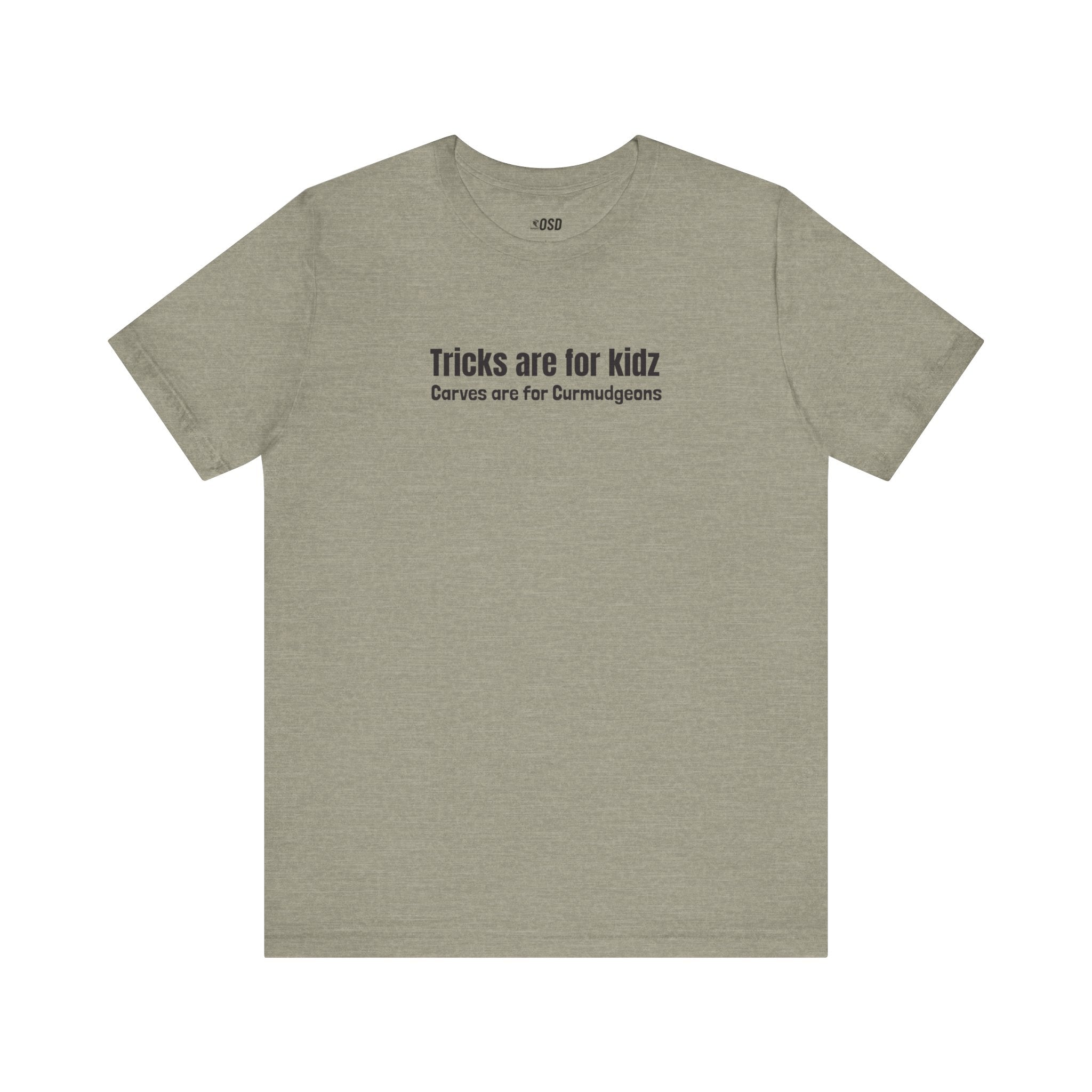 T-shirt: Tricks are for Kidz